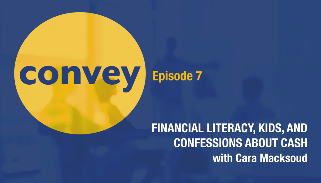 Convey Communication Podcast Episode 7 Cara Macksoud