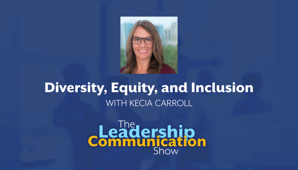 Diversity, Equity, and Inclusion Podcast with Kecia Carroll