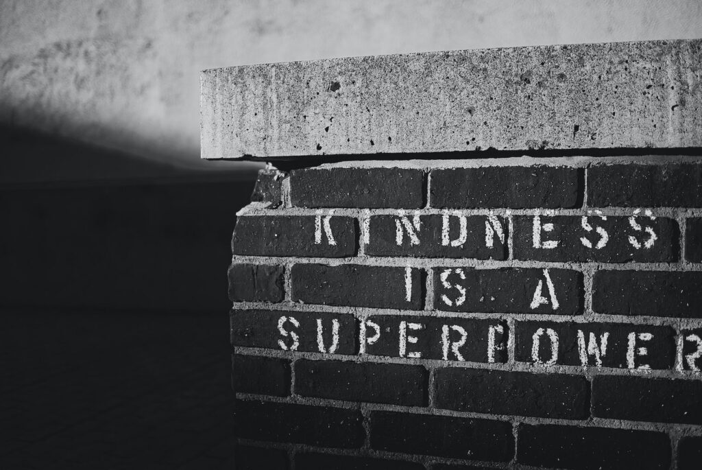 Kindness is a superpower written on bricks