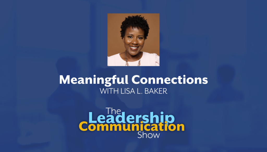 Making Meaningful Connections with Lisa L. Baker Podcast Art