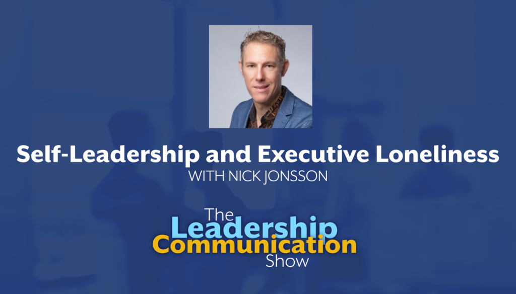 Self-Leadership & Executive Loneliness withy Nick Johnson