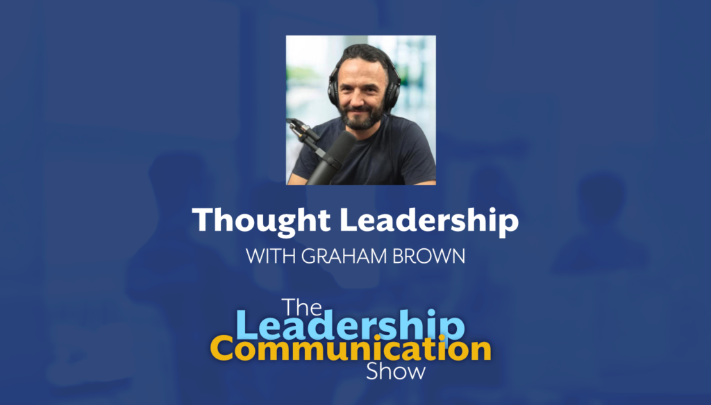 Podcast Art Featuring Graham Brown and Thought Leadership as the Topic